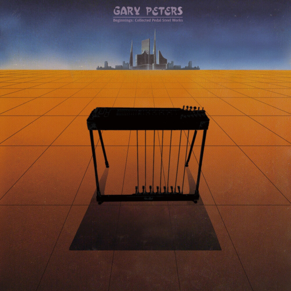 Beginnings Collected Pedal Steel Guitar Works [LP]