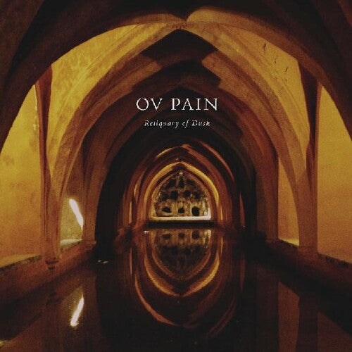 Ov Pain - Reliquary Of Dusk (Vinyl LP)