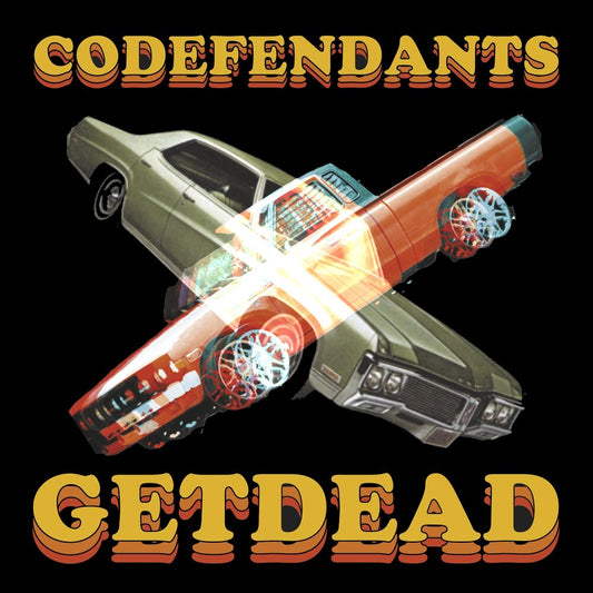 Codefendants X Get Dead [LP]