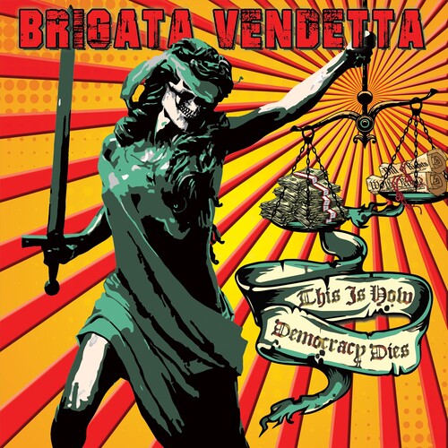 Brigata Vendetta - This Is How Democracy Dies (Vinyl LP)
