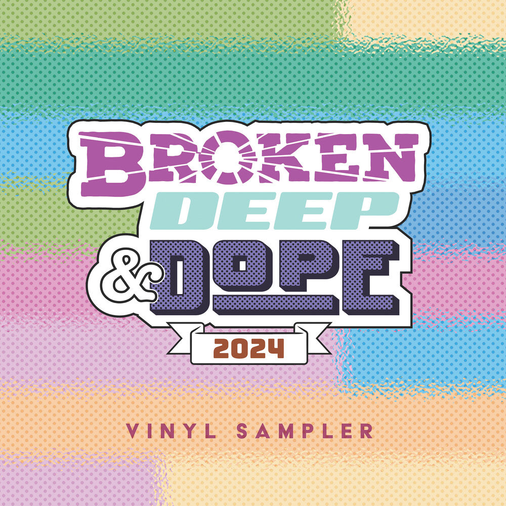 Broken Deep & Dope : Sampler 2024 / Various [Limited Edition]