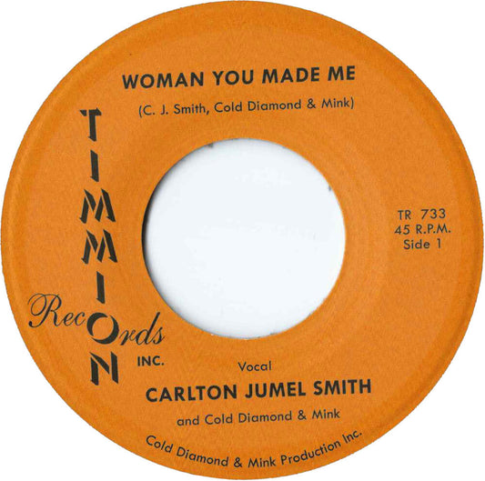 Woman You Made Me/Woman You Made Me (Instrumental) [7" Vinyl]