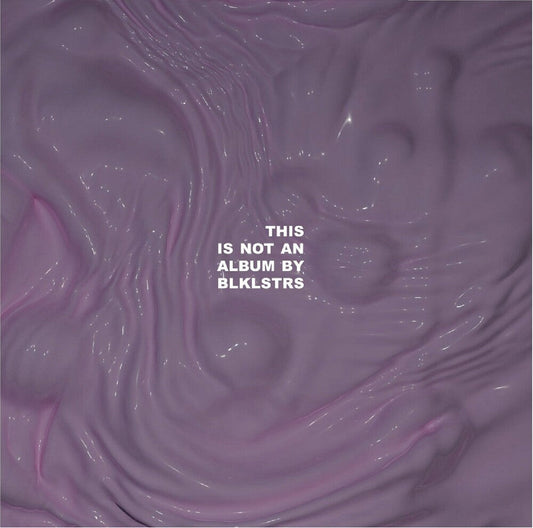 This Is Not An Album By Blklstrs [LP]