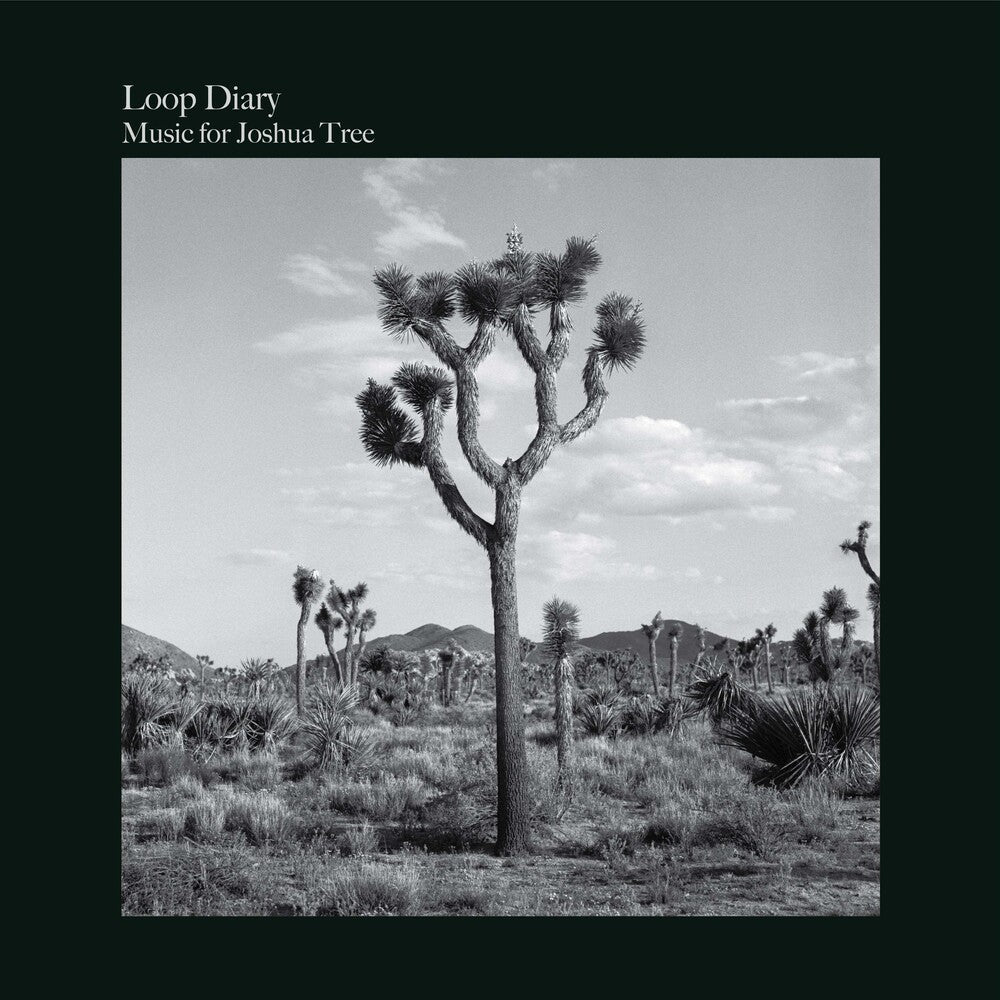 Loop Diary - Music For Joshua Tree [Limited Edition]