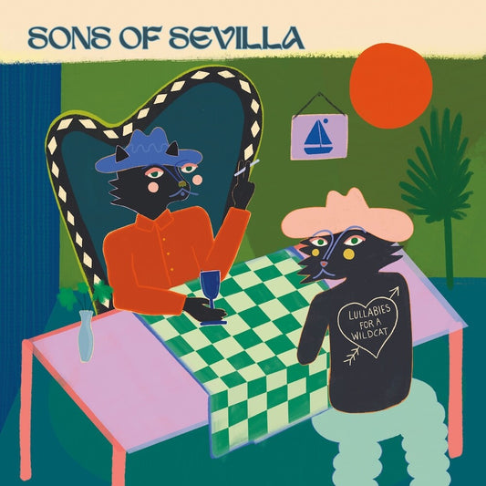 Sons of Sevilla - Lullabies For A Wildcat [2 LP]
