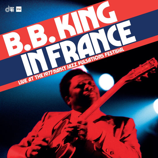 B.B. King - In France: Live at the Nancy Jazz Pulsations Festival (1977) [RSD]