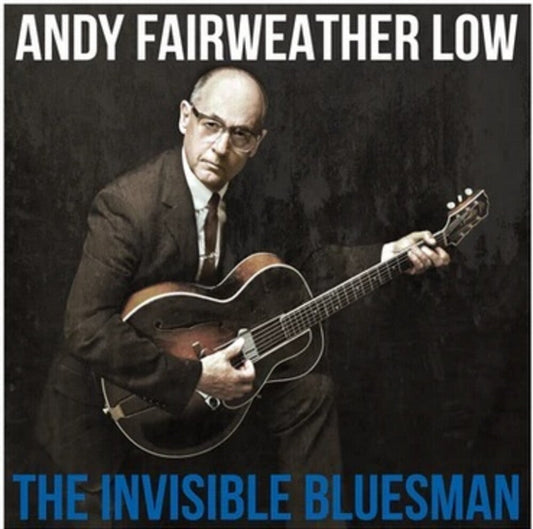 Andy Low  Fairweather - Invisible Bluesman (Blue) [Colored Vinyl]