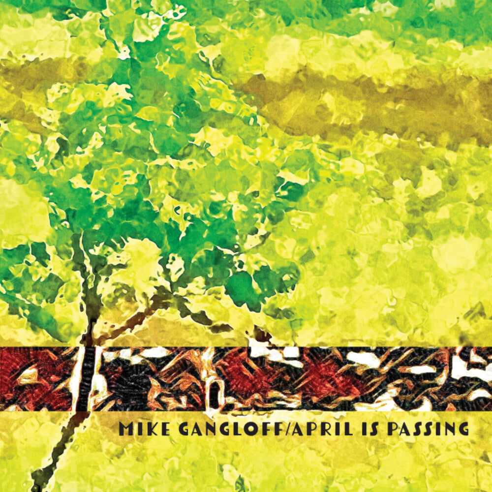 Mike Gangloff - April Is Passing [LP]