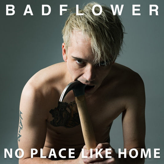 Badflower - No Place Like Home [LP]