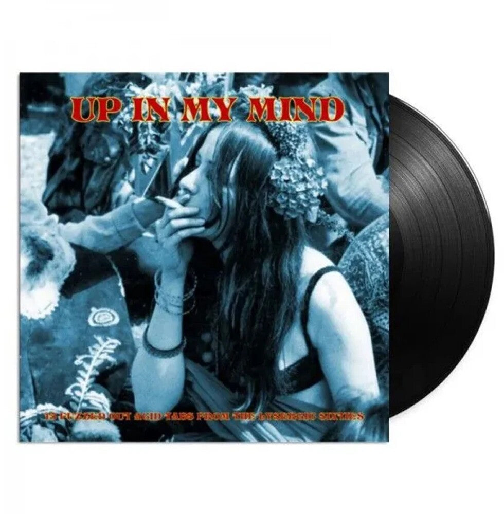 Up In My Mind: 15 Fuzzed Out Acid Tabs From The Lysergic Sixties / Various [LP]