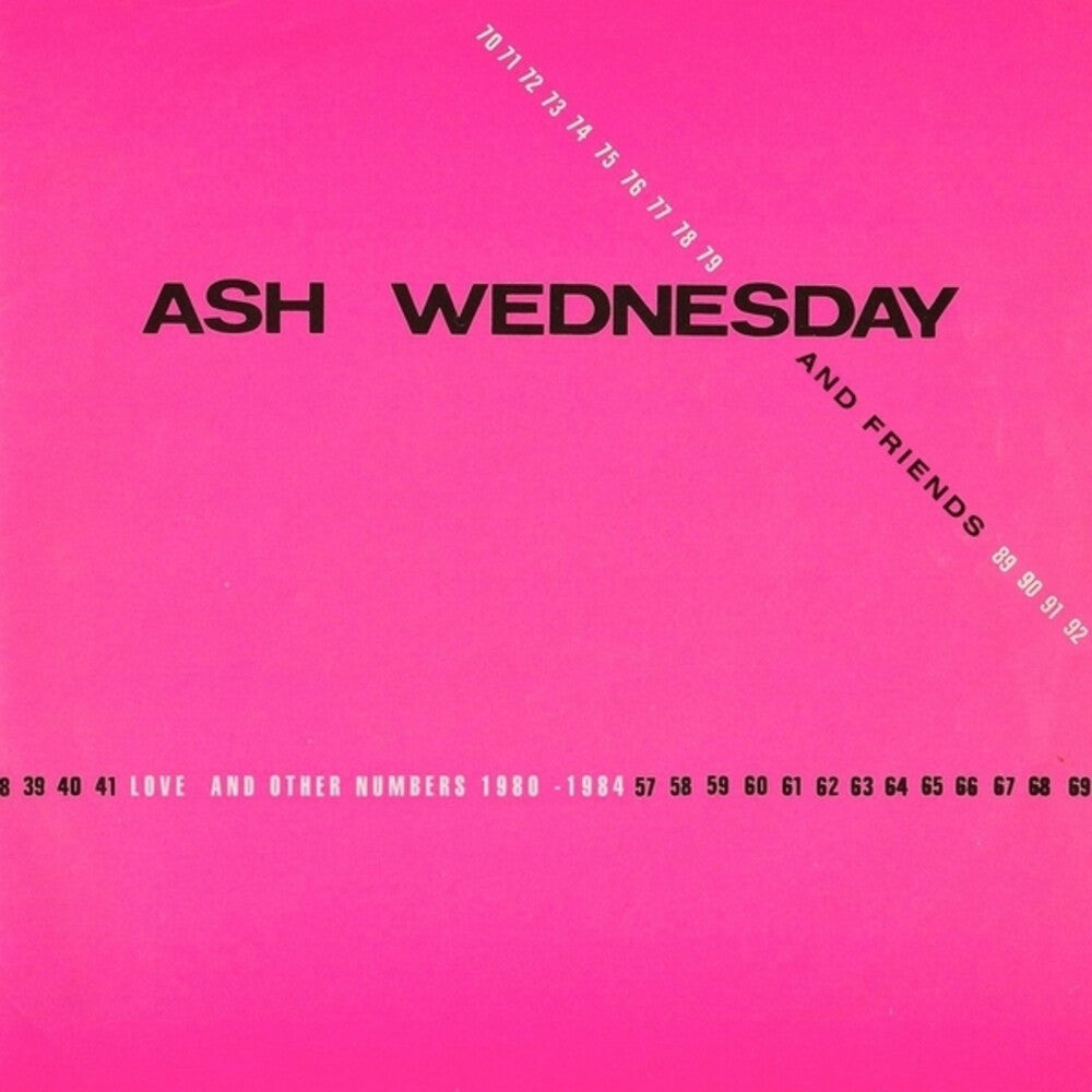 Ash Wednesday & Friends - Love & Other Numbers 1980-1984 [LP]