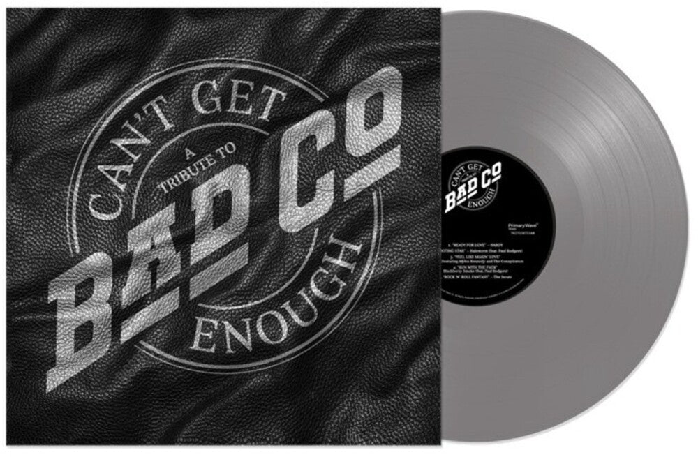 Can't Get Enough: A Tribute To Bad Company [Silver Vinyl]