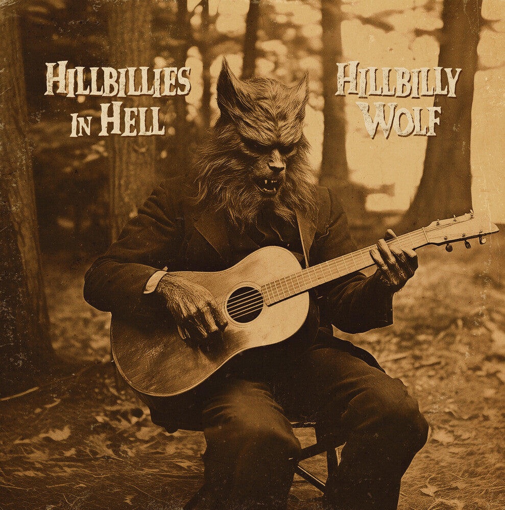 Hillbillies In Hell Hillbilly Wolf / Various [Limited Edition]