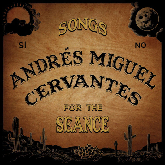 Andres Cervantes  Miguel - Songs For The Seance [LP]