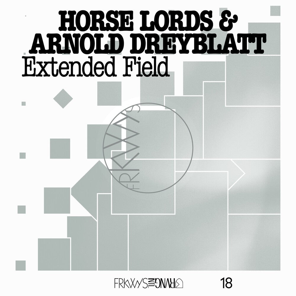 Horse Lords / Arnold Dreyblatt - Frkwys Vol. 18: Extended Field [LP]