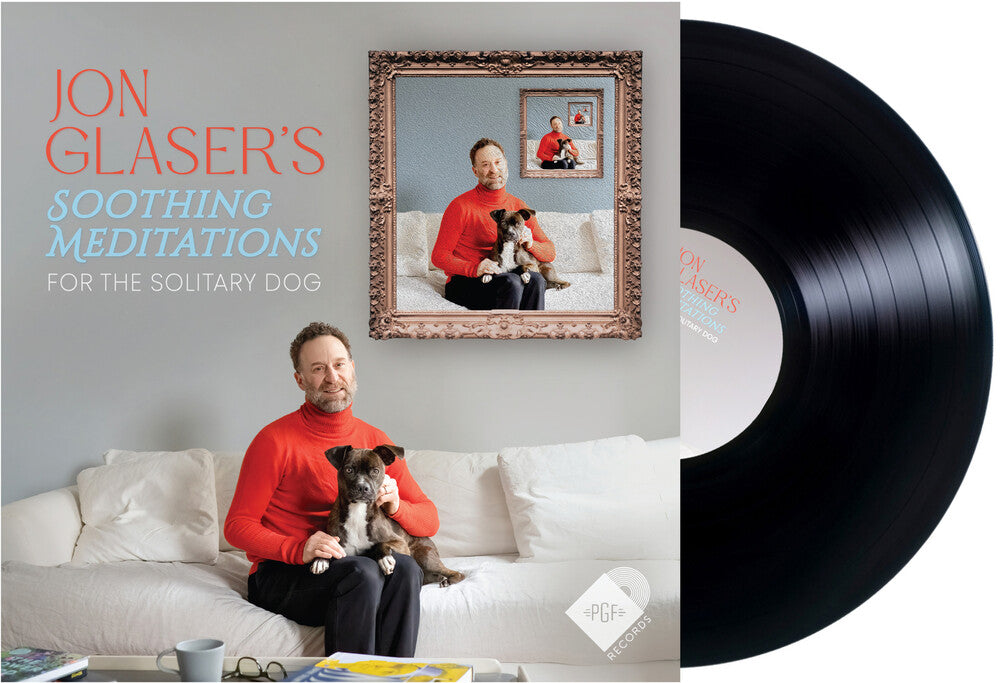 Jon Glaser - Soothing Meditations For The Solitary Dog [LP]