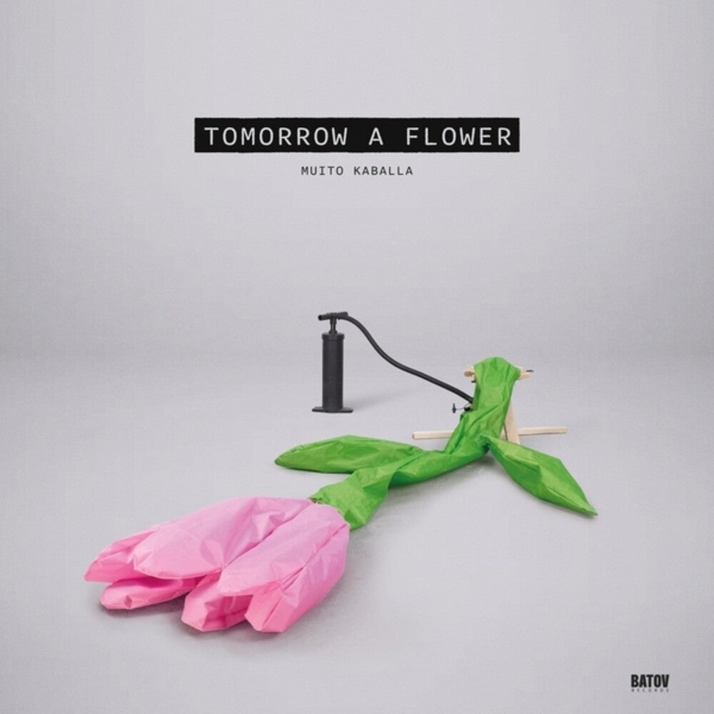Muito Kaballa - Tomorrow A Flower [LP]