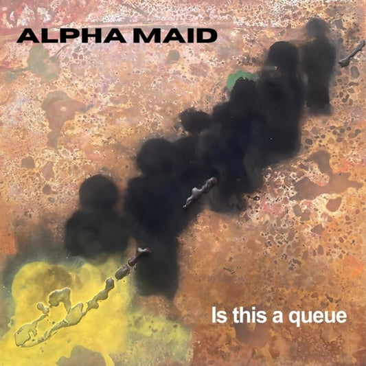Alpha Maid - Is This A Queue [LP]