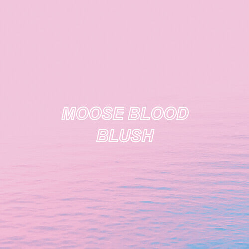 Moose Blood - Blush [Blue]