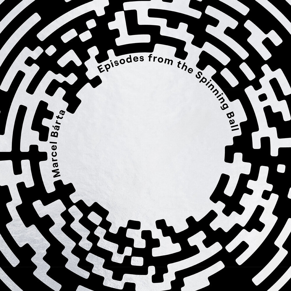 Pre-Order: Marcel Barta: Episodes From The Spinning Ball [LP]