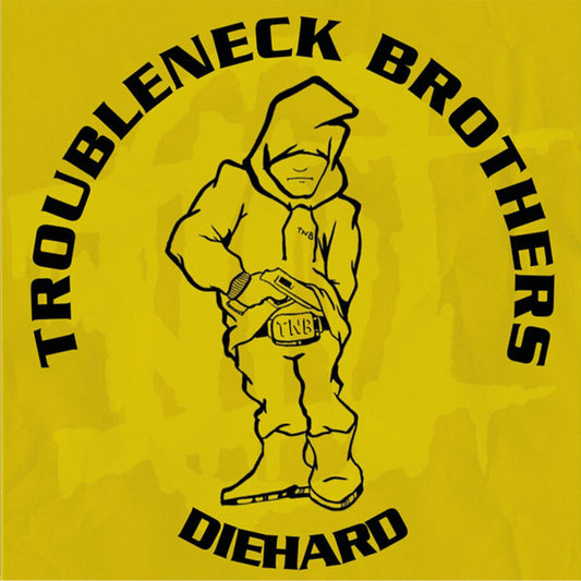 Troubleneck Brothers - Diehard, Rare & Unreleased (1990-1993) [LP]