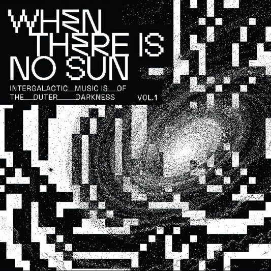 When There Is No Sun Vol. 1 / Various [LP]