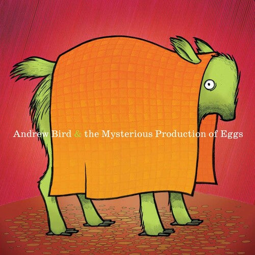 Andrew Bird - Mysterious Production Of Eggs (20th Anniversary)