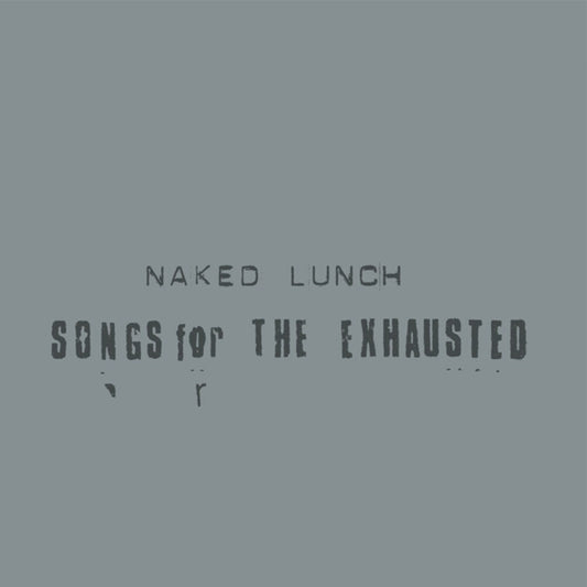 Songs For The Exhausted [LP]