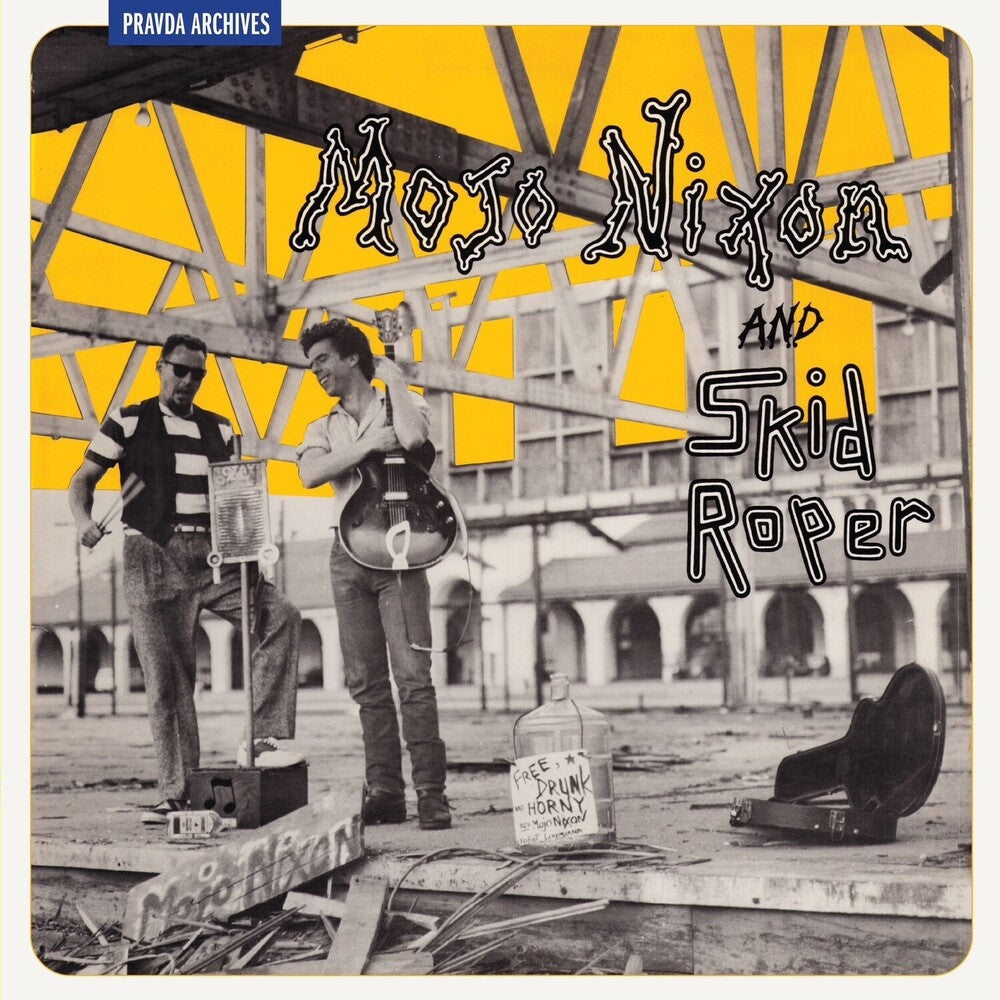 Mojo Nixon And Skid Roper [Remastered] [Reissue]