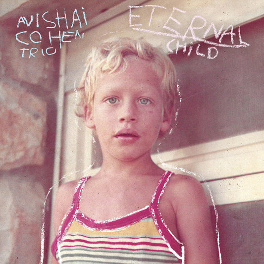 Avishai Cohen Trio - Eternal Child [LP]