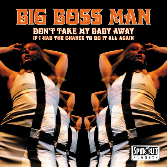 Big Boss Man - Don't Take My Baby Away / If I Had The Chance To [7" Vinyl]