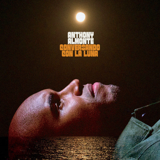 Anthony Almonte - Conversando Con La Luna [LP]