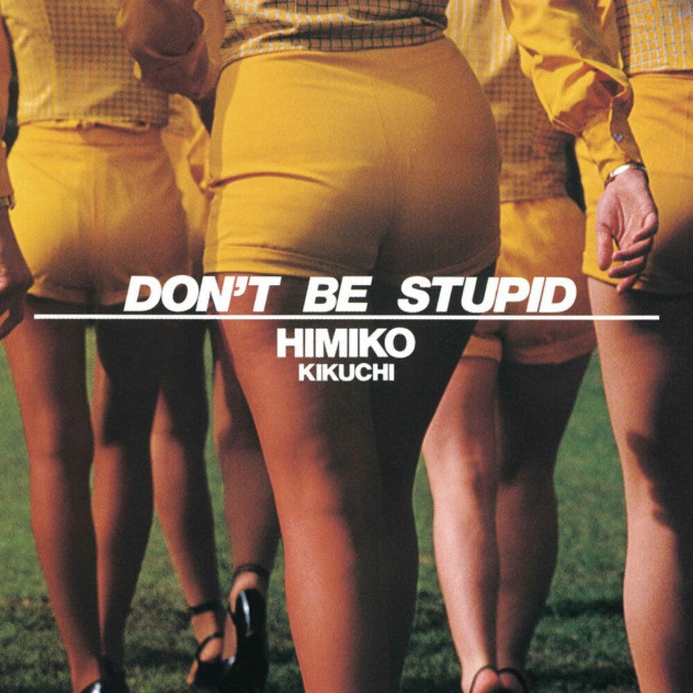 Pre-Order: Don't Be Stupid [Colored Vinyl] (Ylw) [Reissue]