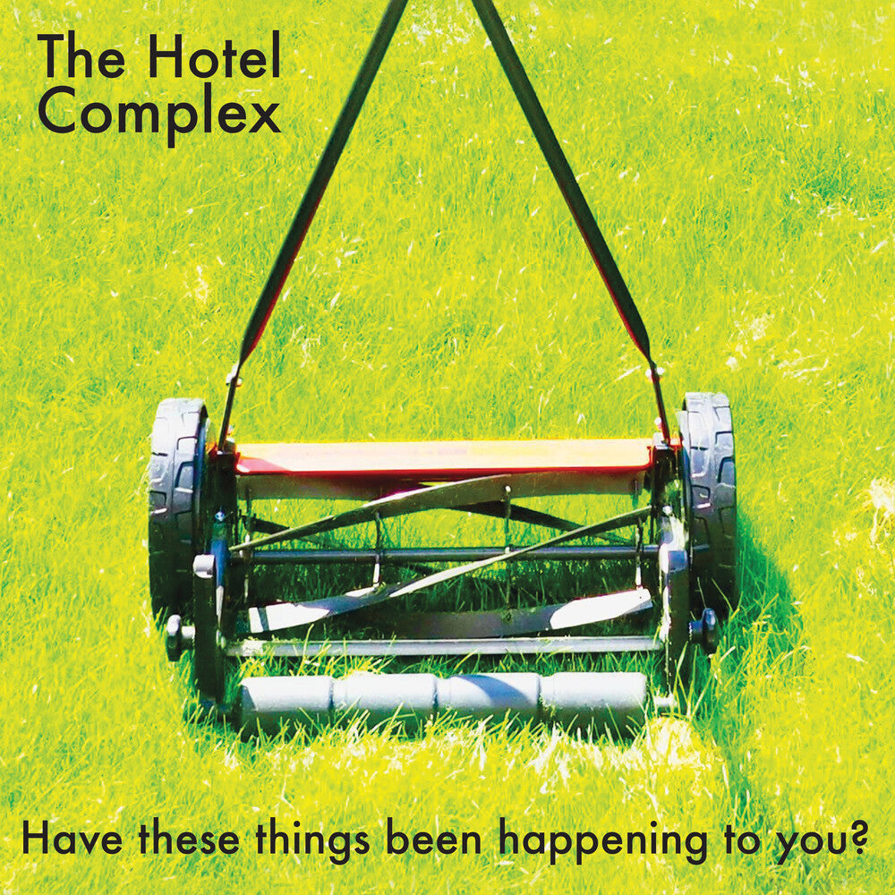 Hotel Complex - Have These Things Been Happening To You? [LP] [PRE-ORDER]