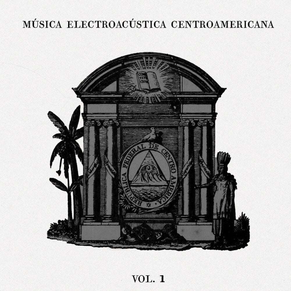 Pre-Order: Musica Electroacustica Centroamericana Vol.1 / Var [LP]