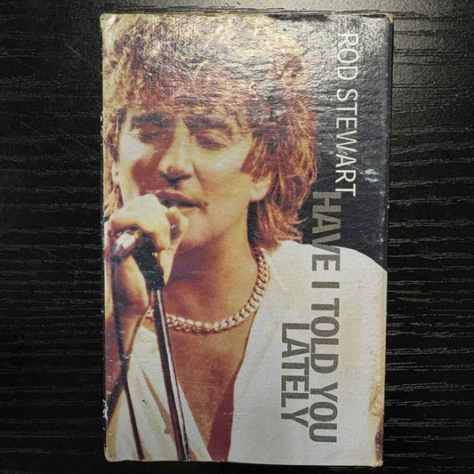 ROD STEWART - Have I Told You Lately [Single] Cassette *USED 1993 RELEASE*