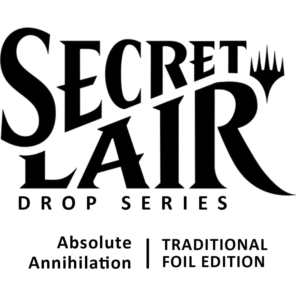 Secret Lair Drop: Absolute Annihilation - Traditional Foil Edition [SLD]