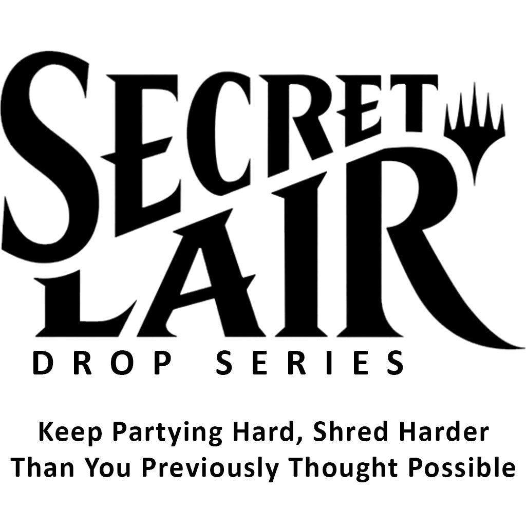 Secret Lair Drop: Keep Partying Hard, Shred Harder Than You Previously Thought Possible - Non-Foil Edition [SLD]