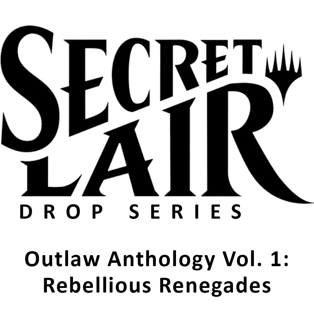 Secret Lair Drop: Outlaw Anthology Vol. 1: Rebellious Renegades - Non-Foil Edition [SLD]