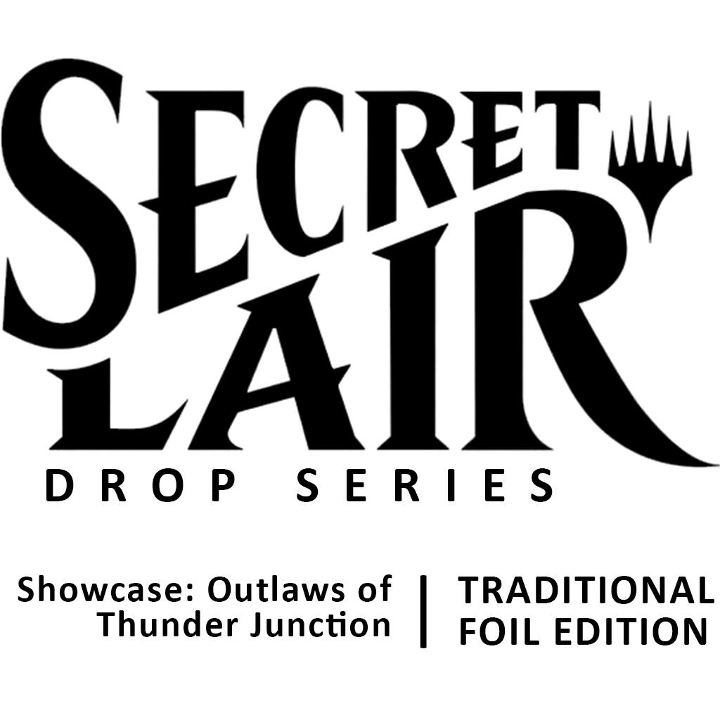 Secret Lair Drop: Showcase: Outlaws of Thunder Junction - Traditional Foil Edition [SLD]