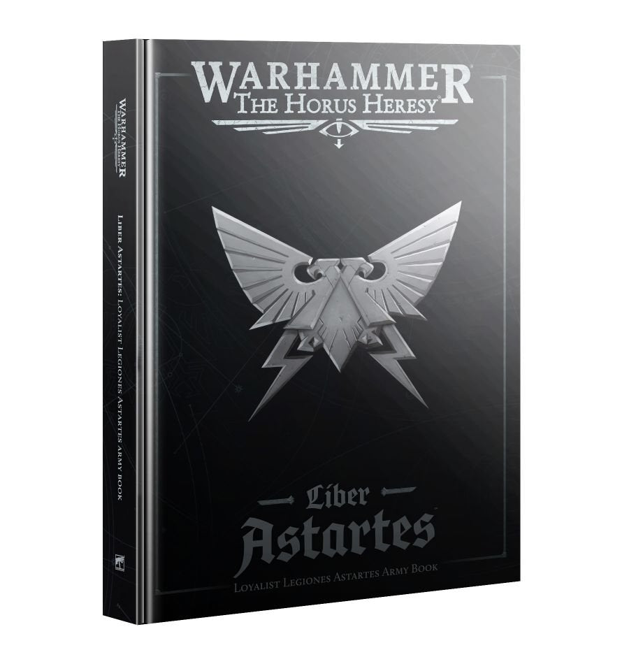 Warhammer: The Horus Heresy - Liber Astartes – Loyalist Legiones Astartes Army Book