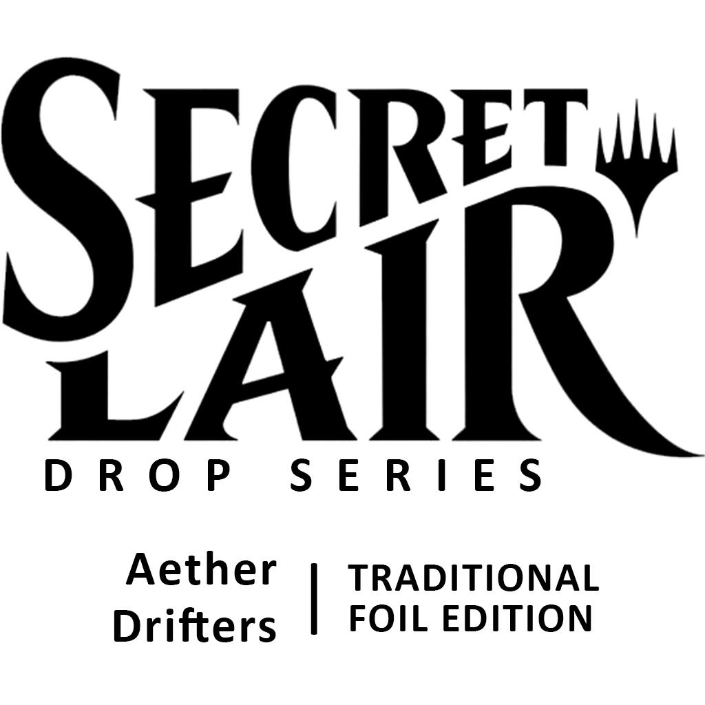 Secret Lair Drop: Aether Drifters - Traditional Foil Edition [SLD]