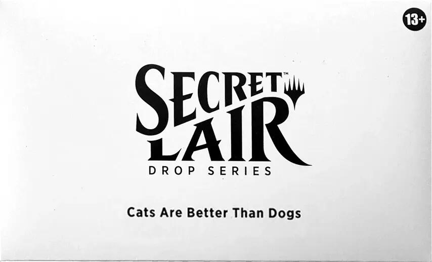 Secret Lair Drop: Cats Are Better Than Dogs - Non-Foil Edition [SLD]