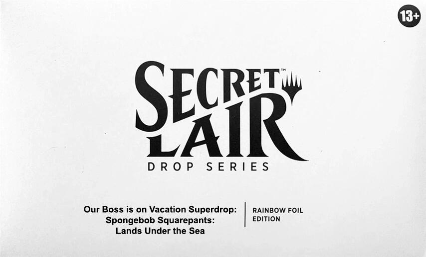 Secret Lair Drop: Our Boss is on Vacation Superdrop: Spongebob Squarepants: Lands Under the Sea - Rainbow Foil Edition [SLD]