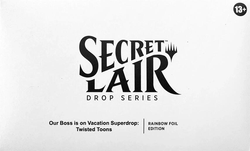 Secret Lair Drop: Our Boss is on Vacation Superdrop: Twisted Toons - Rainbow Foil Edition [SLD]