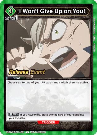 I Won't Give Up on You! (UEPR/BCV-1-064) - UE08BT Black Clover Release Event Cards