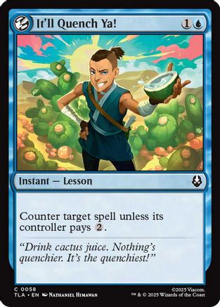 It'll Quench Ya! (TLA-058) - Avatar: The Last Airbender Foil