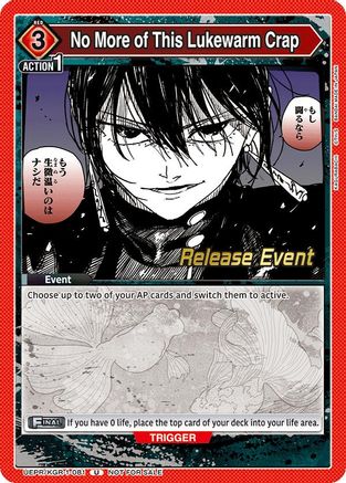 No More of This Lukewarm Crap (UEPR/KGR-1-081) - UE16BT KAGURABACHI Release Event Cards