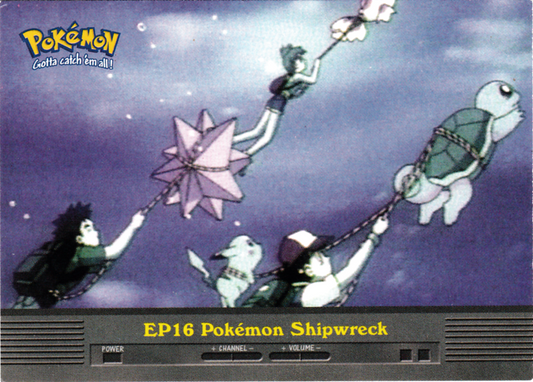 EP16 Pokemon Shipwreck Foil (EP16) [Topps TV Animation Edition Series 2]