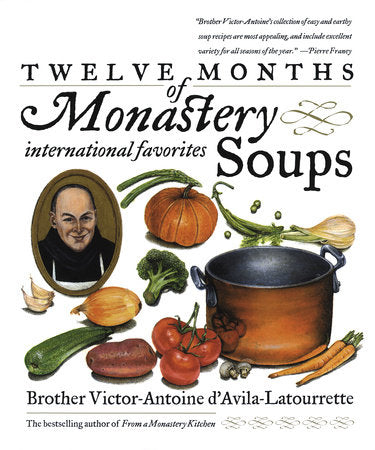 Twelve Months of Monastery Soups